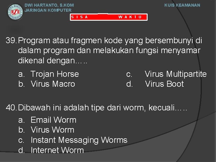 DWI HARTANTO, S. KOM JARINGAN KOMPUTER S I S A KUIS KEAMANAN W A