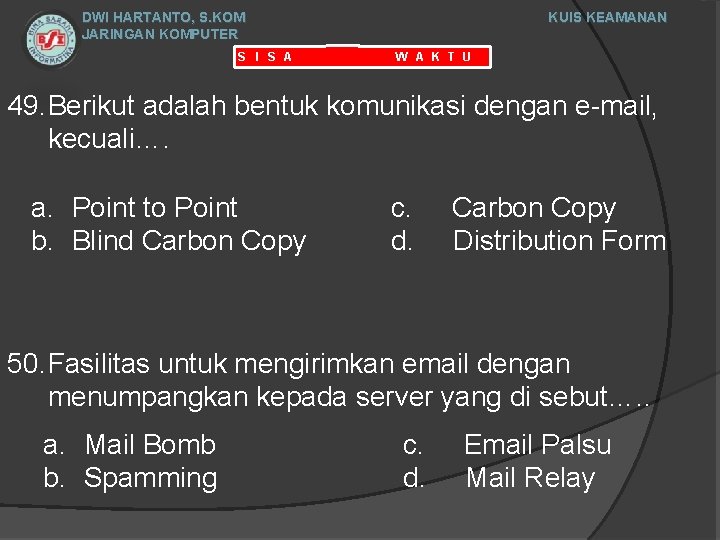 DWI HARTANTO, S. KOM JARINGAN KOMPUTER S I S A KUIS KEAMANAN W A