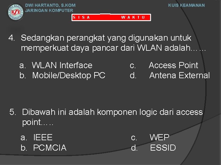 DWI HARTANTO, S. KOM JARINGAN KOMPUTER S I S A KUIS KEAMANAN W A