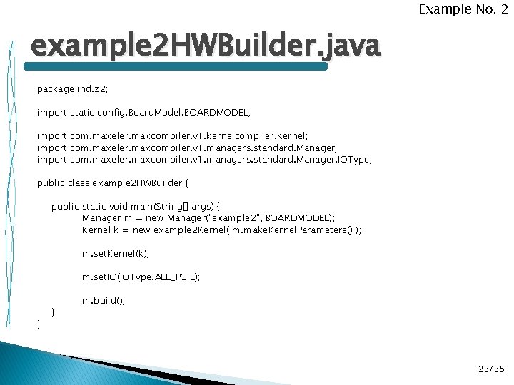 Example No. 2 example 2 HWBuilder. java package ind. z 2; import static config.