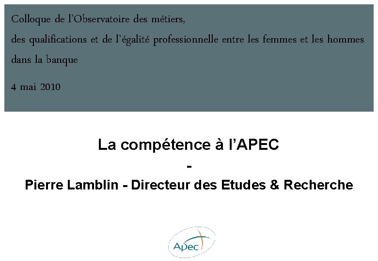 Colloque de l’Observatoire des métiers, des qualifications et de l’égalité professionnelle entre les femmes