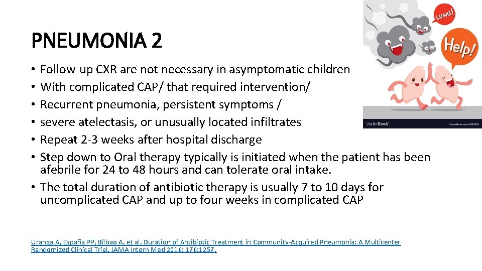 PNEUMONIA 2 Follow-up CXR are not necessary in asymptomatic children With complicated CAP/ that