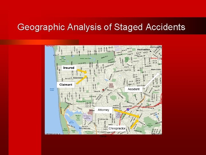 Geographic Analysis of Staged Accidents 