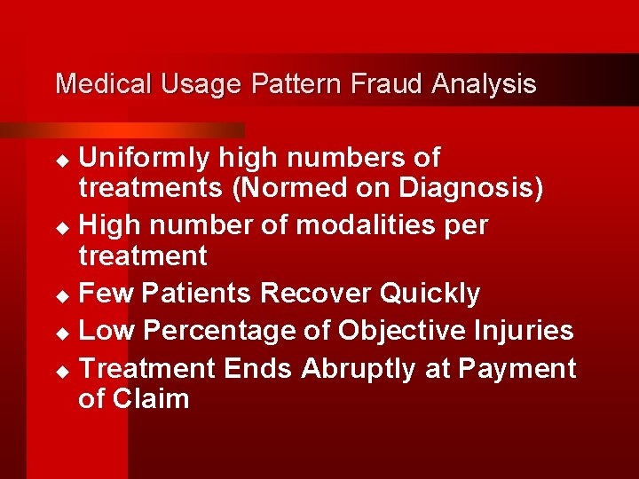 Medical Usage Pattern Fraud Analysis Uniformly high numbers of treatments (Normed on Diagnosis) u