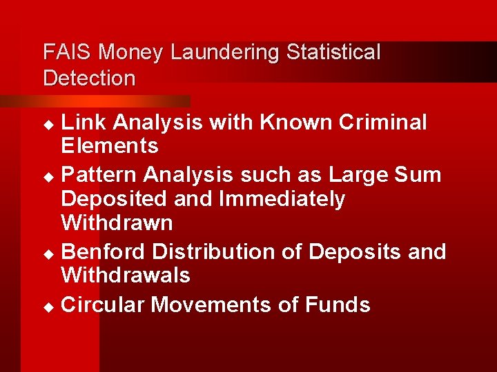 FAIS Money Laundering Statistical Detection Link Analysis with Known Criminal Elements u Pattern Analysis
