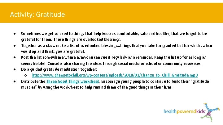 Activity: Gratitude ● ● ● Sometimes we get so used to things that help