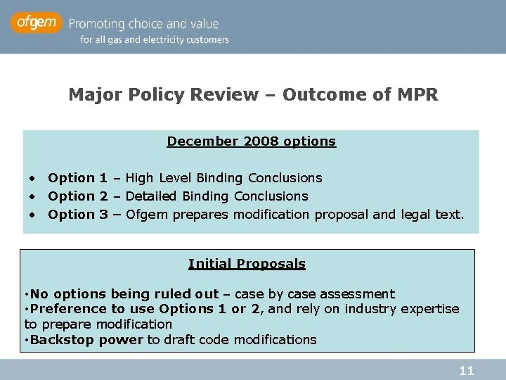Major Policy Review – Outcome of MPR December 2008 options • Option 1 – Major Policy Review – Outcome of MPR December 2008 options • Option 1 –