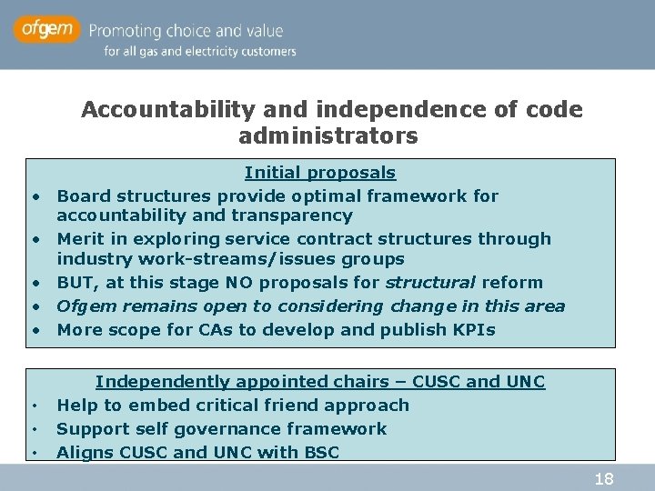 Accountability and independence of code administrators • • • Initial proposals Board structures provide Accountability and independence of code administrators • • • Initial proposals Board structures provide
