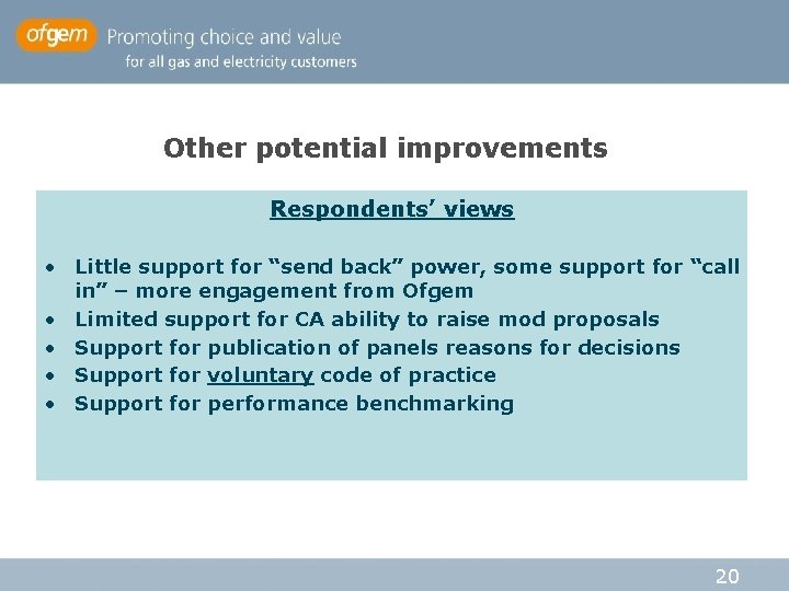 Other potential improvements Respondents’ views • Little support for “send back” power, some support Other potential improvements Respondents’ views • Little support for “send back” power, some support