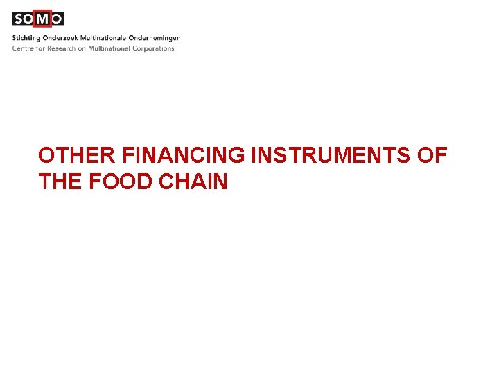 OTHER FINANCING INSTRUMENTS OF THE FOOD CHAIN 