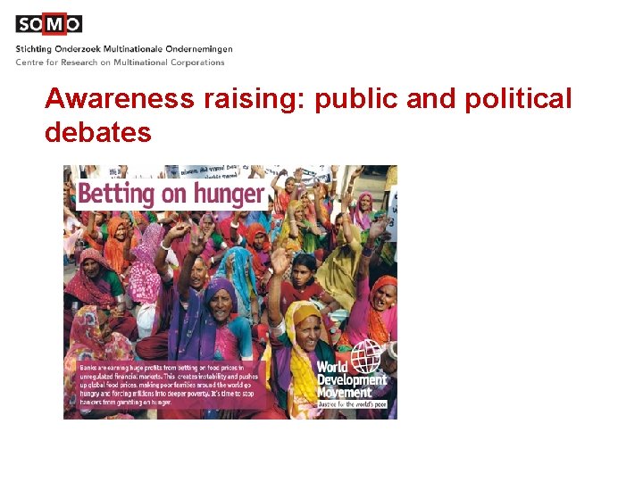 Awareness raising: public and political debates 