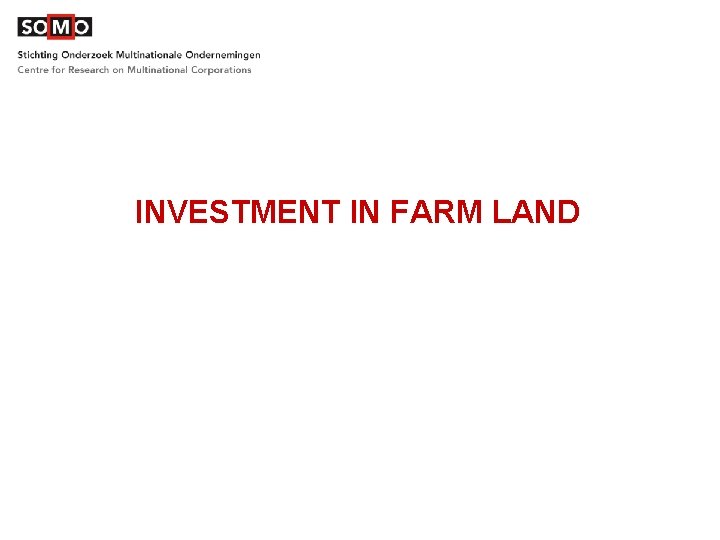 INVESTMENT IN FARM LAND 