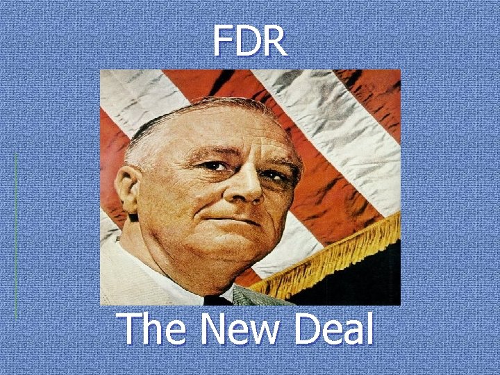 FDR The New Deal 