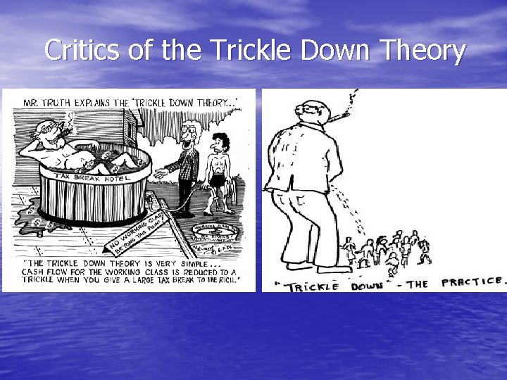 Critics of the Trickle Down Theory 