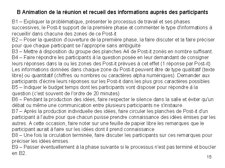 B Animation de la réunion et recueil des informations auprès des participants B 1