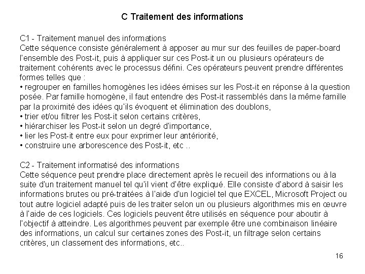 C Traitement des informations C 1 - Traitement manuel des informations Cette séquence consiste