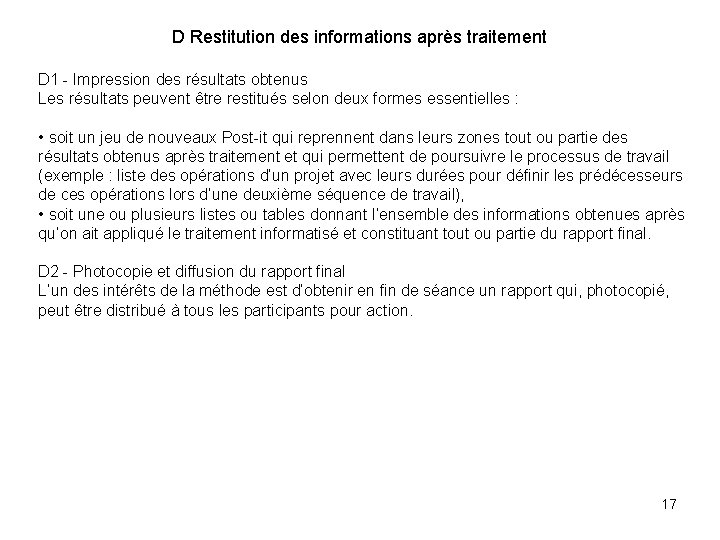 D Restitution des informations après traitement D 1 - Impression des résultats obtenus Les