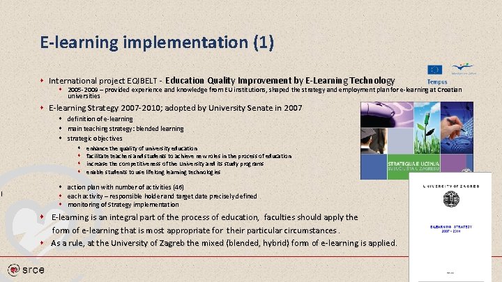 E-learning implementation (1) s International project EQIBELT - Education Quality Improvement by E-Learning Technology