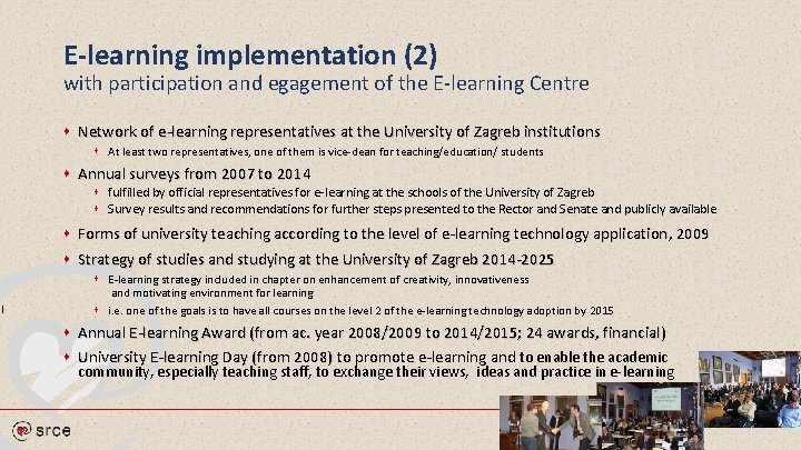 E-learning implementation (2) with participation and egagement of the E-learning Centre s Network of