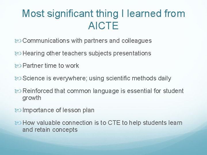 Most significant thing I learned from AICTE Communications with partners and colleagues Hearing other