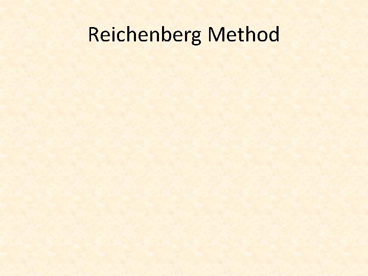 Reichenberg Method 