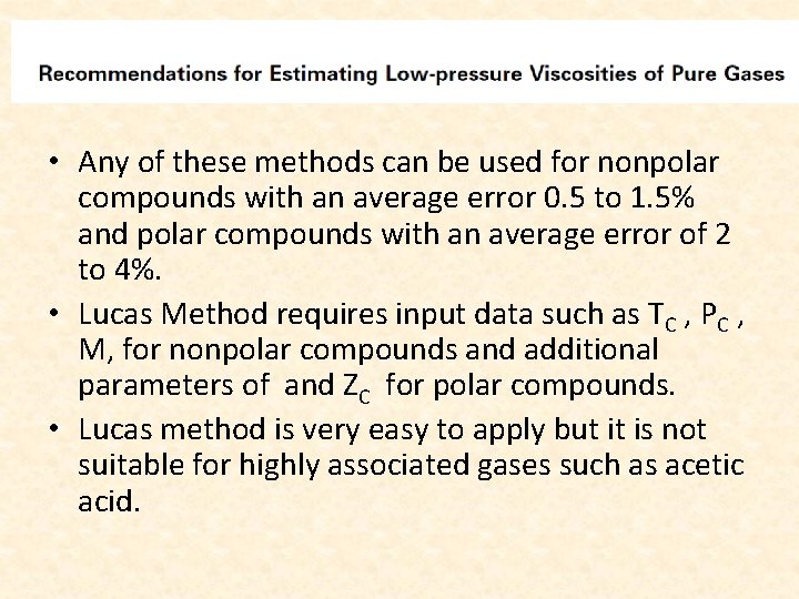  • Any of these methods can be used for nonpolar compounds with an