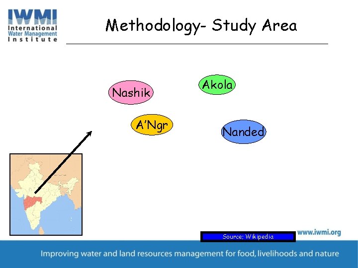 Methodology- Study Area Nashik A’Ngr Akola Nanded Source; Wikipedia 