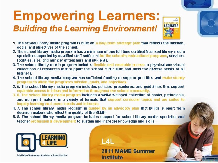 Empowering Learners: Building the Learning Environment! 1. The school library media program is built