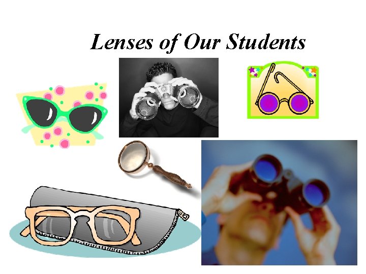 Lenses of Our Students 
