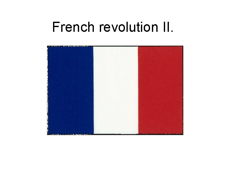 French revolution II. 
