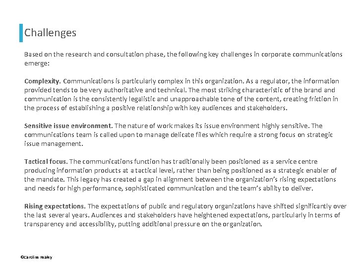 Challenges Based on the research and consultation phase, the following key challenges in corporate