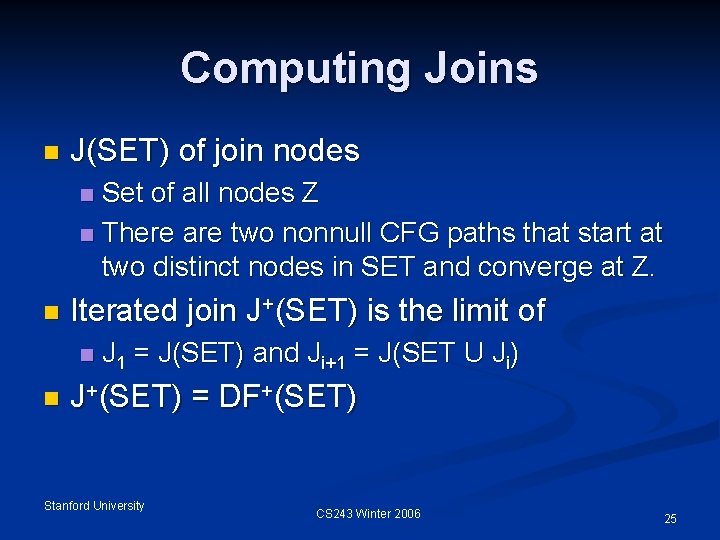 Computing Joins n J(SET) of join nodes Set of all nodes Z n There