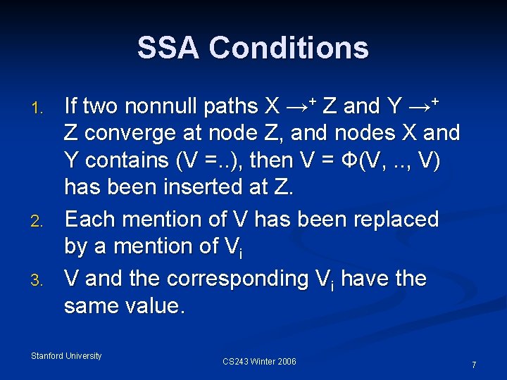 SSA Conditions 1. 2. 3. If two nonnull paths X →+ Z and Y