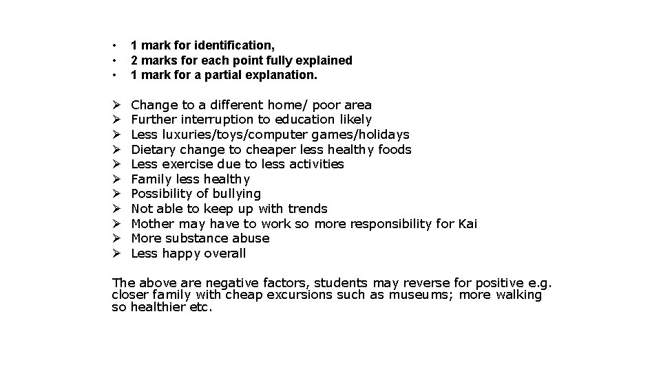  • • • 1 mark for identification, 2 marks for each point fully