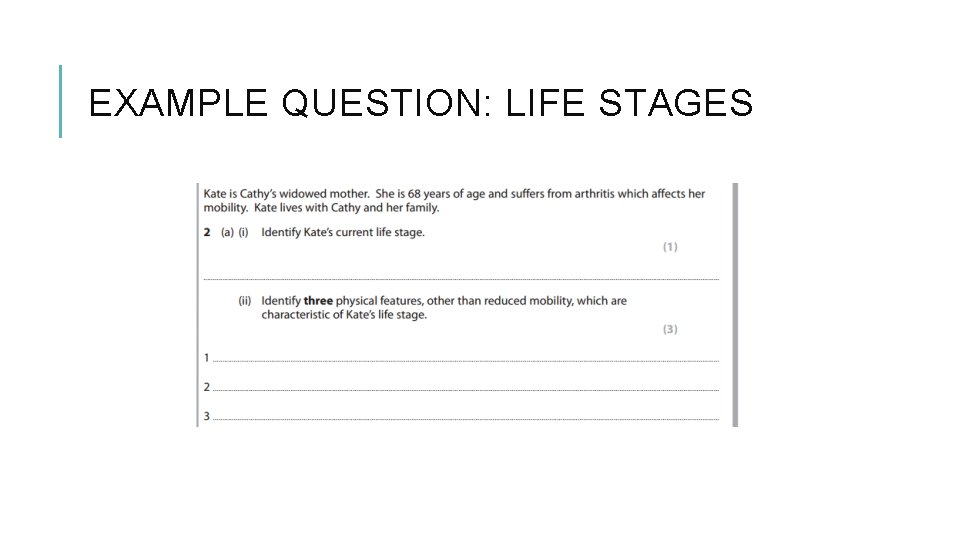EXAMPLE QUESTION: LIFE STAGES 