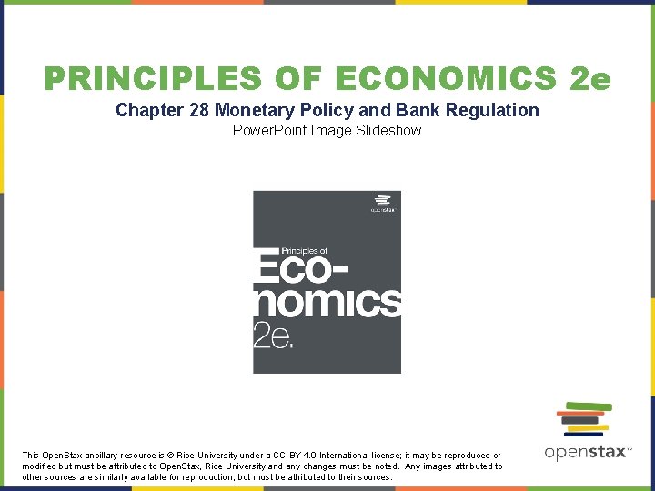 PRINCIPLES OF ECONOMICS 2 e Chapter 28 Monetary Policy and Bank Regulation Power. Point