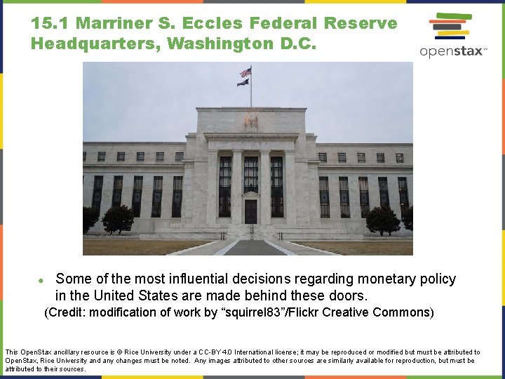 15. 1 Marriner S. Eccles Federal Reserve Headquarters, Washington D. C. ● Some of
