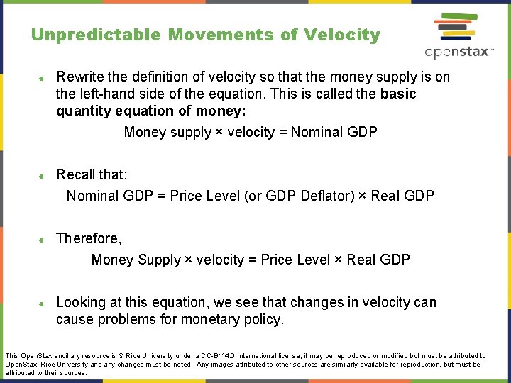 Unpredictable Movements of Velocity ● Rewrite the definition of velocity so that the money