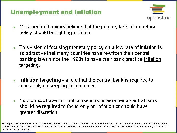 Unemployment and Inflation ● Most central bankers believe that the primary task of monetary