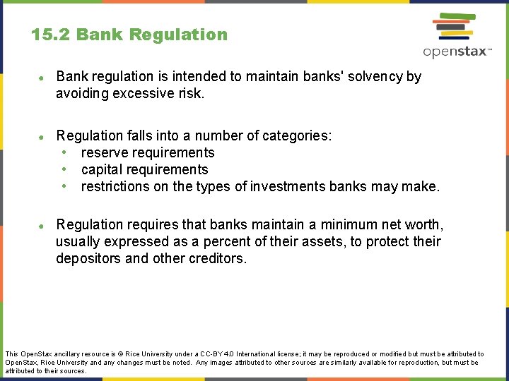 15. 2 Bank Regulation ● Bank regulation is intended to maintain banks' solvency by
