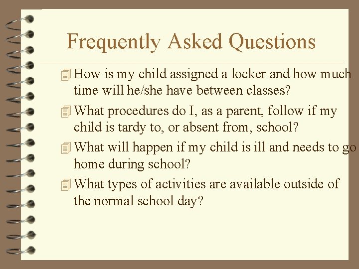Frequently Asked Questions 4 How is my child assigned a locker and how much