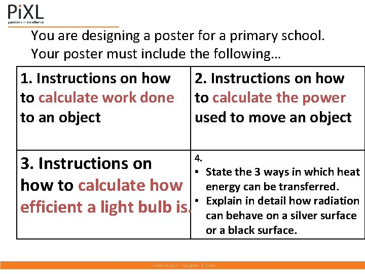 You are designing a poster for a primary school. Your poster must include the