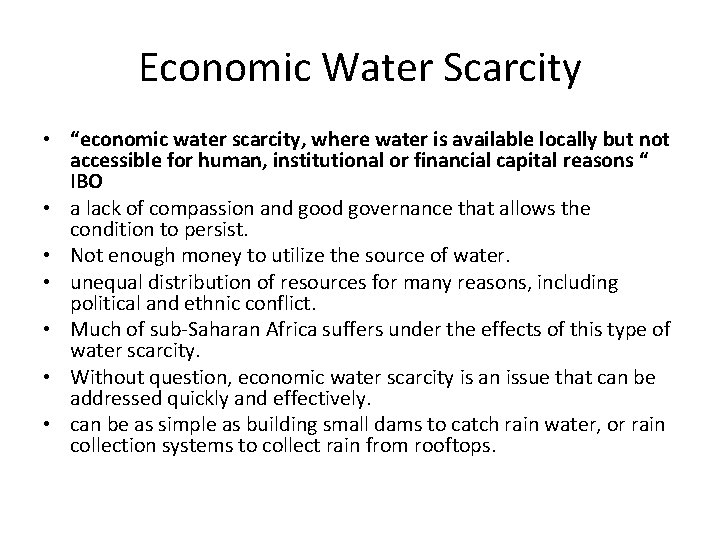 Economic Water Scarcity • “economic water scarcity, where water is available locally but not