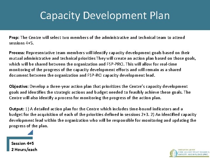 Capacity Development Plan Prep: The Centre will select two members of the administrative and
