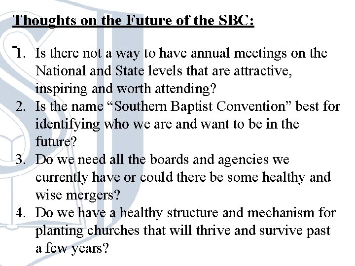 Thoughts on the Future of the SBC: 1. Is there not a way to Thoughts on the Future of the SBC: 1. Is there not a way to