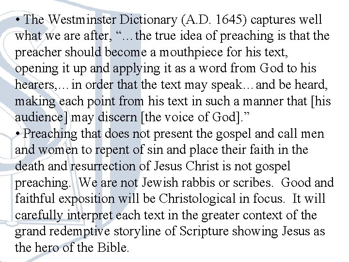 • The Westminster Dictionary (A. D. 1645) captures well what we are after, • The Westminster Dictionary (A. D. 1645) captures well what we are after,