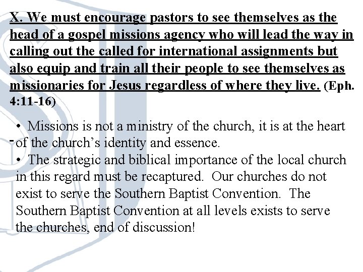 X. We must encourage pastors to see themselves as the head of a gospel X. We must encourage pastors to see themselves as the head of a gospel