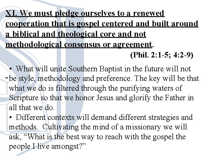 XI. We must pledge ourselves to a renewed cooperation that is gospel centered and XI. We must pledge ourselves to a renewed cooperation that is gospel centered and
