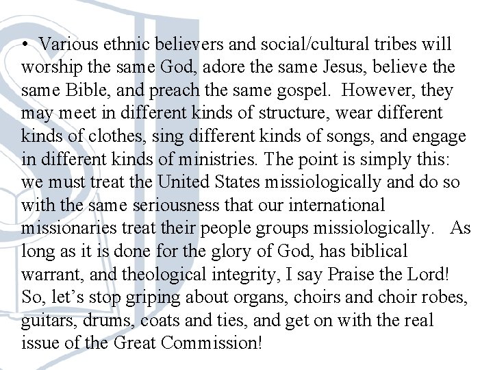 • Various ethnic believers and social/cultural tribes will worship the same God, adore • Various ethnic believers and social/cultural tribes will worship the same God, adore