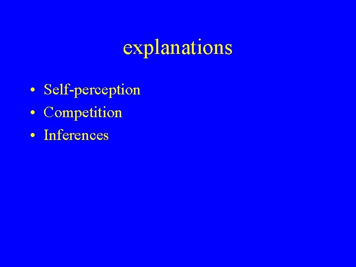 explanations • Self-perception • Competition • Inferences 